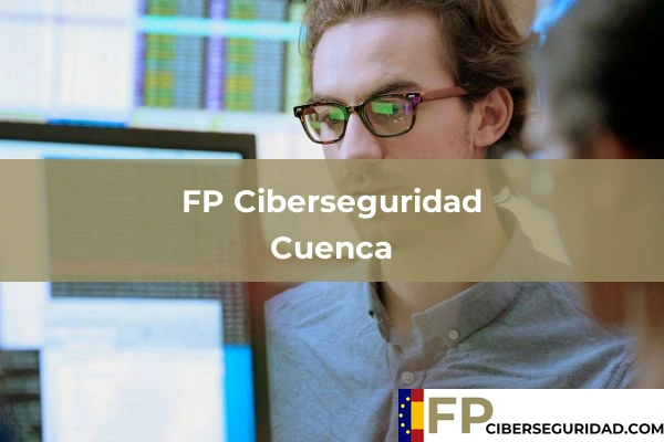 FP Ciberseguridad en Cuenca