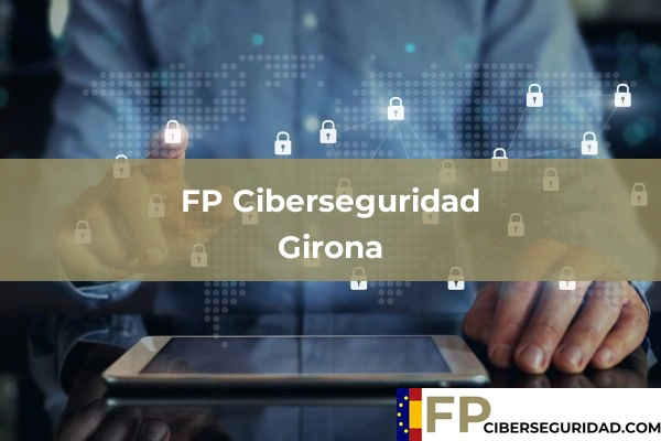 FP Ciberseguridad en Girona