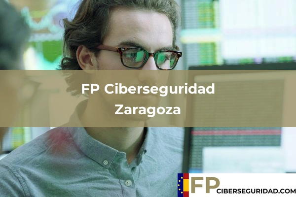 FP Ciberseguridad en Zaragoza
